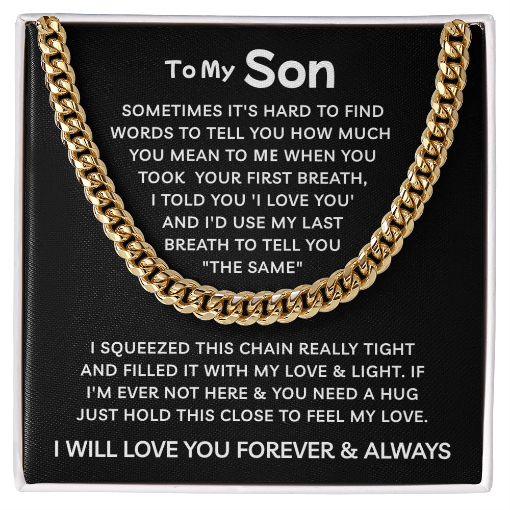 To My Son | I Will Love You With My Last Breath | Cuban Link Chain