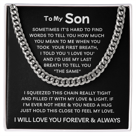 To My Son | I Will Love You With My Last Breath | Cuban Link Chain