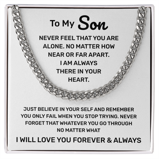 To My Son | Never Feel You Are Alone | Cuban Link Chain