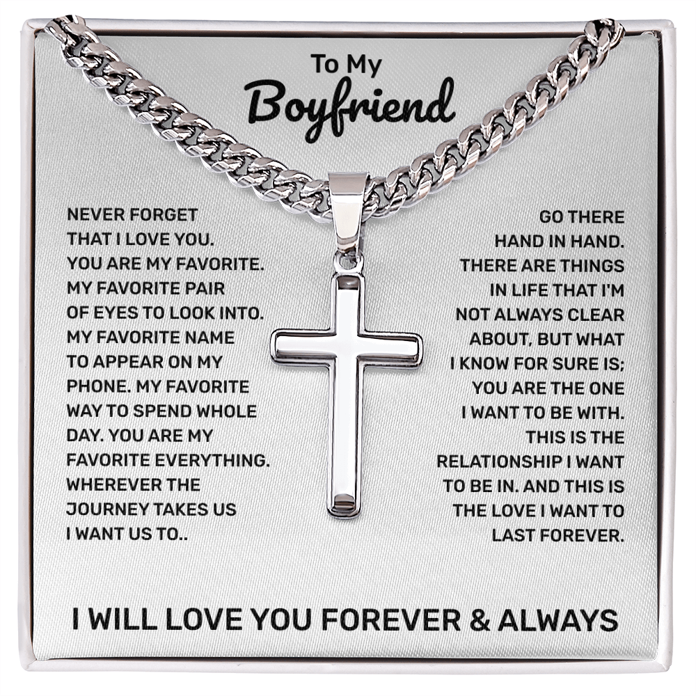 To My Boyfriend | You Are My Favorite Everything | Artisan Cross with Cuban Link Chain