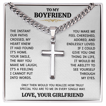 To My Boyfriend | You Make Me Feel Cherished | Artisan Cross with Cuban Link Chain