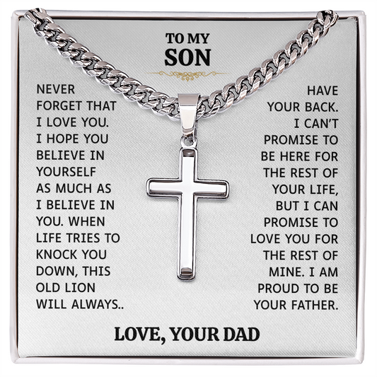 To My Son | I Will Always Have Your Back | Artisan Cross with Cuban Link Chain