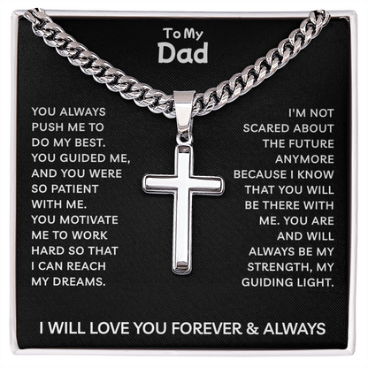 To My Dad | My Strength and Guiding Light | Artisan Cross with Cuban Link Chain