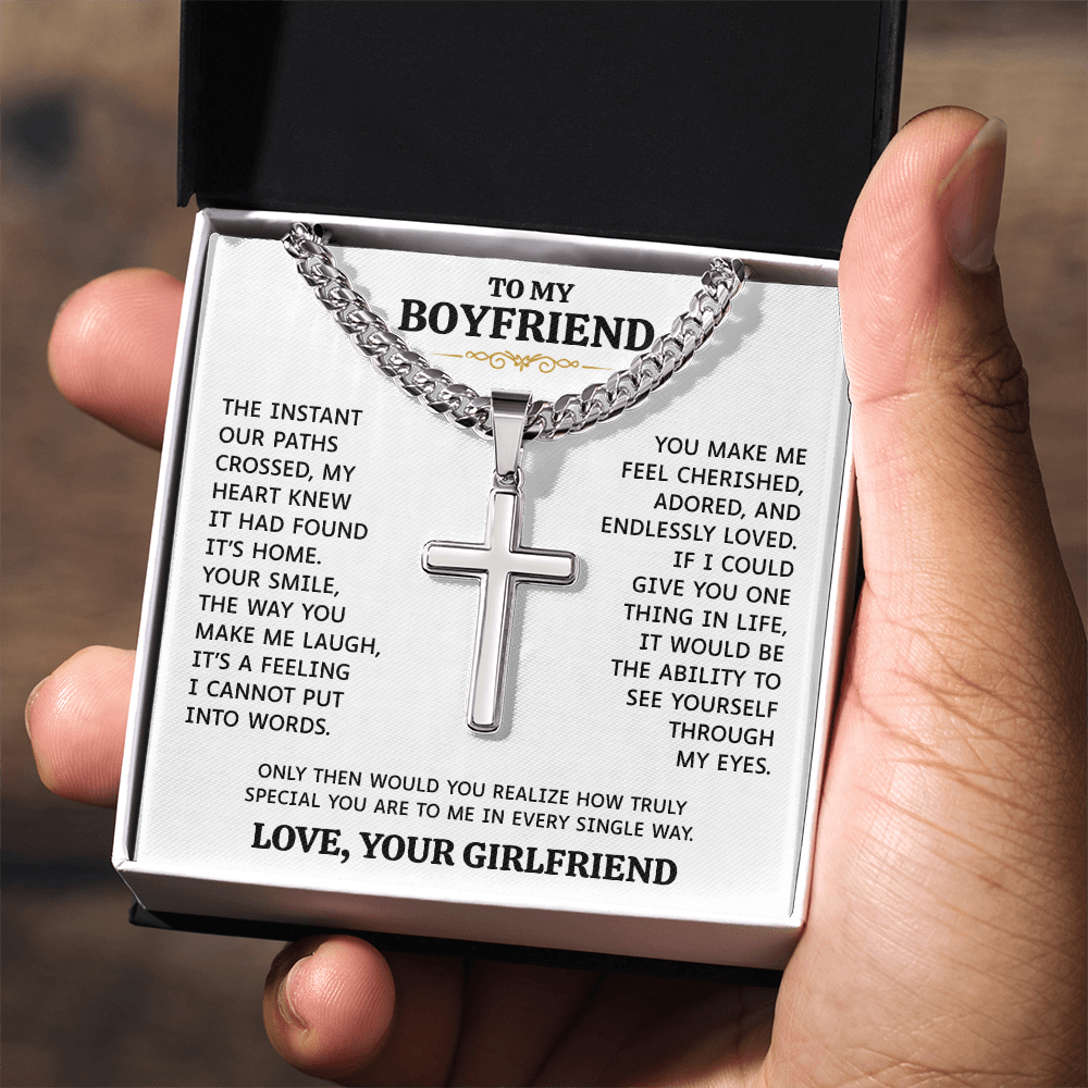 To My Boyfriend | You Make Me Feel Cherished | Artisan Cross with Cuban Link Chain