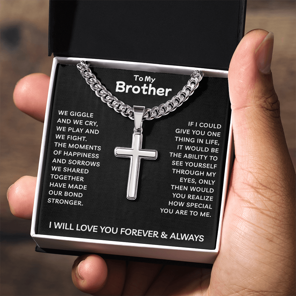 To My Brother | Our Bond Grows Stronger Every Day | Artisan Cross with Cuban Link Chain