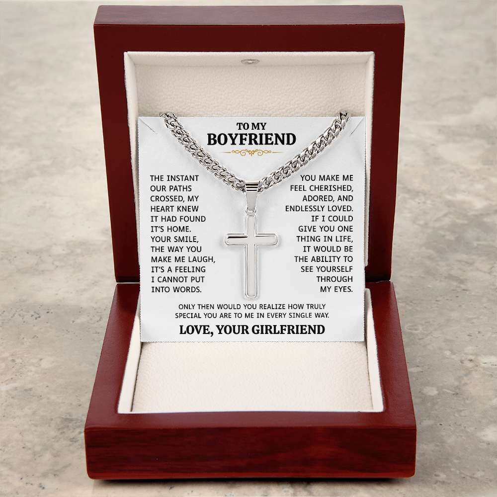 To My Boyfriend | You Make Me Feel Cherished | Artisan Cross with Cuban Link Chain