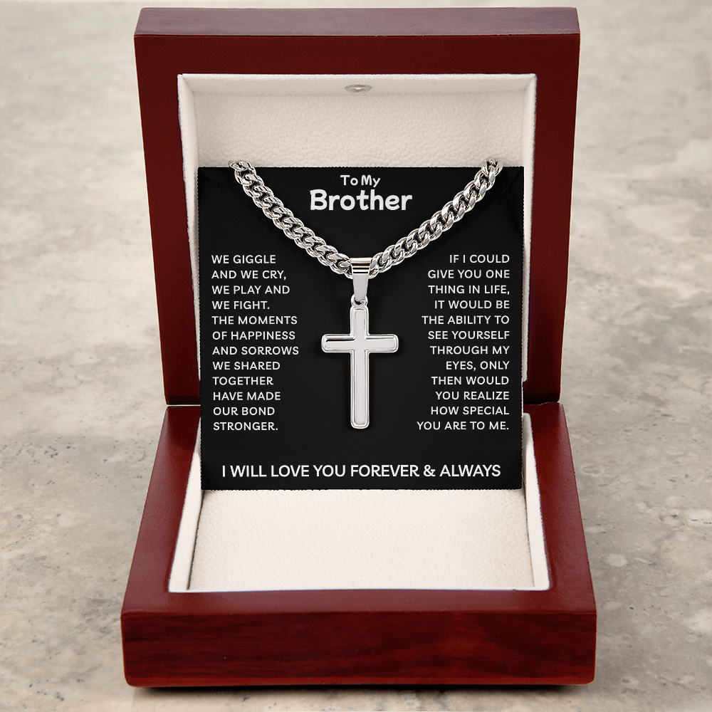 To My Brother | Our Bond Grows Stronger Every Day | Artisan Cross with Cuban Link Chain