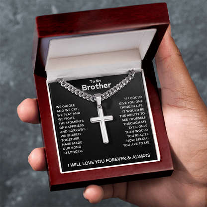 To My Brother | Our Bond Grows Stronger Every Day | Artisan Cross with Cuban Link Chain