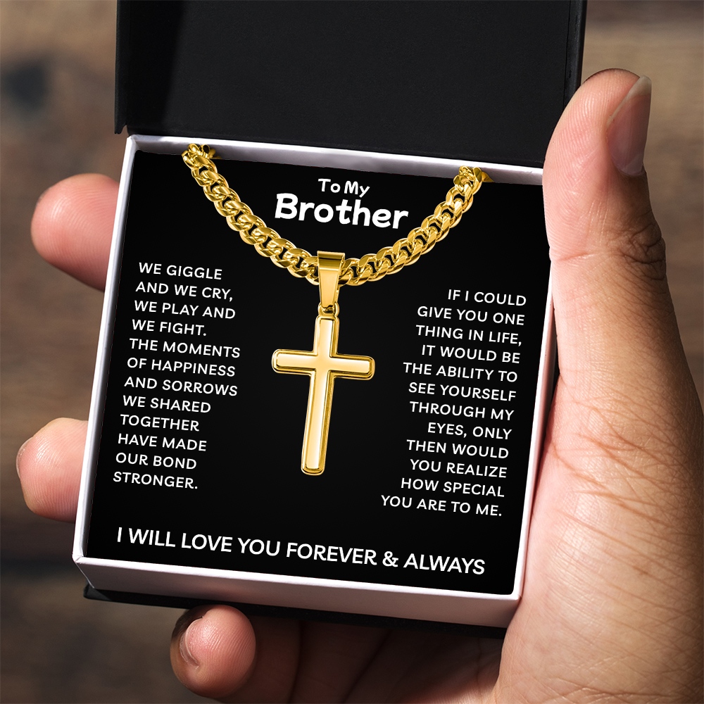 To My Brother | Our Bond Grows Stronger Every Day | Artisan Cross with Cuban Link Chain