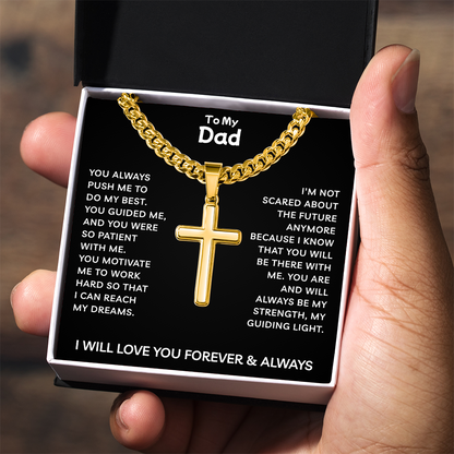 To My Dad | My Strength and Guiding Light | Artisan Cross with Cuban Link Chain