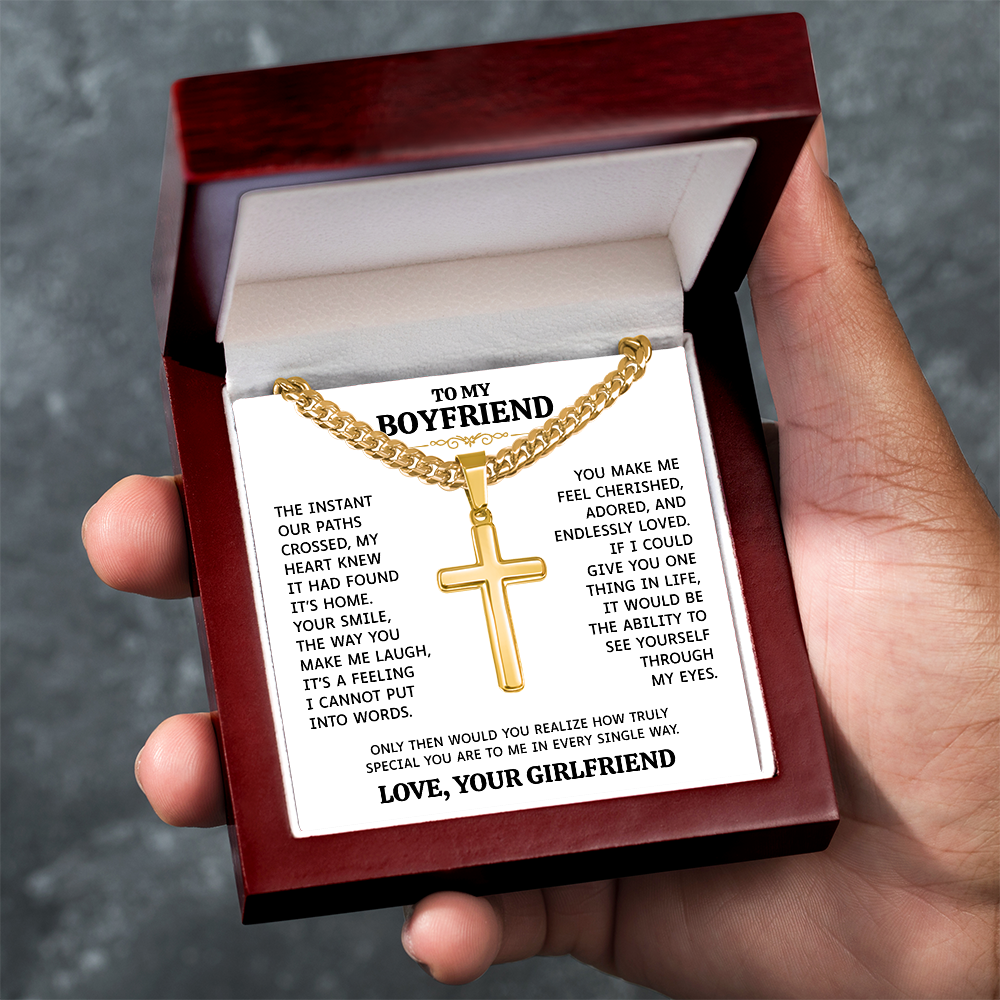 To My Boyfriend | You Make Me Feel Cherished | Artisan Cross with Cuban Link Chain
