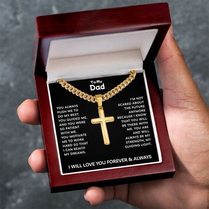 To My Dad | My Strength and Guiding Light | Artisan Cross with Cuban Link Chain